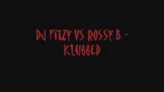 Dj Fitzy vs Rossy b Klubbed [upl. by Vastah]