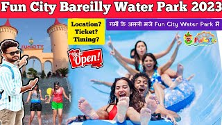 fun city bareilly  funcity bareilly  bareilly fun city  fun city bareilly water park  water park [upl. by Eenot53]