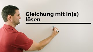 Gleichung mit lnx lösen exponieren Logarithmusgleichung Teil 2  Mathe by Daniel Jung [upl. by Nyladnarb790]