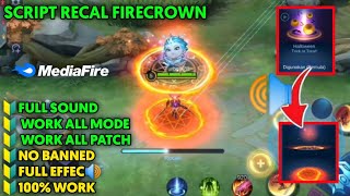 Script Recal FireCrown •Mobile Legends [upl. by Anuait]