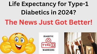 Life expectancy for type1 diabetics the news is encouraging [upl. by Jerold787]