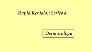 Dermatology Rapid Revision series 4 [upl. by Inigo787]