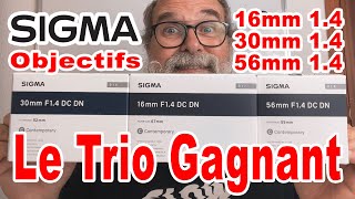 Essai objectifs Sigma 16mm 14 30mm 14 56mm 14  EN FRANÇAIS [upl. by Aicenat]