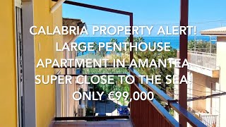 Calabria Property Alert Large Penthouse Apartment in Amantea Super Close to the Sea €99000 [upl. by Bellaude72]