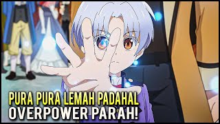 REINKARNASI JADI BOCIL PURA PURA LEMAH PADAHAL KEKUATANNYA OVERPOWER‼️ Alur Cerita Anime [upl. by Sloan]