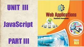 WEB APPLICATION UNIT III JAVA SCRIPT PART III [upl. by Ameerak]