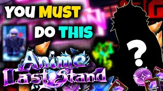 Do This Now To Prepare For The Next UPDATE In Anime Last Stand [upl. by Debera899]