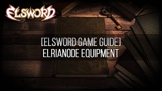 Elsword Game Guide  Elrianode Equipment [upl. by Eerb184]