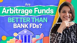 What Are Arbitrage Mutual Funds  Are Arbitrage Funds better than Bank Fixed Deposits [upl. by Meggy]