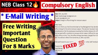 🔥Email Writing 8 marks Fixed Question Class 12  NEB Compulsory English 🥳 [upl. by Akemehs130]