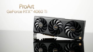 ASUS ProArt RTX 4060 Ti OC Graphics Card ETail video [upl. by Corydon77]