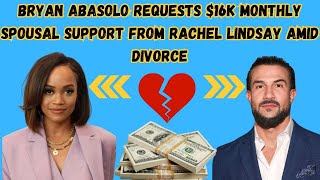 Bryan Abasolo Requests 16K Monthly Spousal Support from Rachel Lindsay Amid DivorceWill He Get It [upl. by Lindy48]