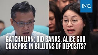 Gatchalian Did banks Alice Guo conspire in billions of deposits [upl. by Aliam]