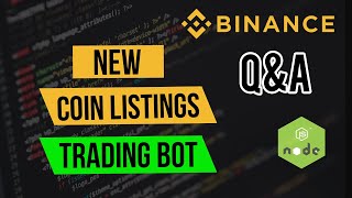 Binance New Coin Listings Trading Bot  QampA [upl. by Aicak]