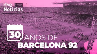 JJOO BARCELONA 92 Se CUMPLEN 30 AÑOS de los Juegos que cambiaron al deporte español RTVE [upl. by Atikam]