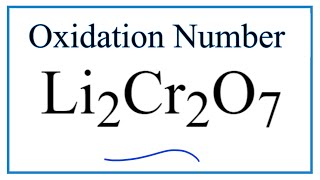 How to find the Oxidation Number for Cr in Li2Cr2O7 Lithium dichromate [upl. by Newg]