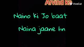 Naino ki Jo baat naina jaane hain  romentic song  Hindi song  cover by Arvind ks [upl. by Lleznod309]