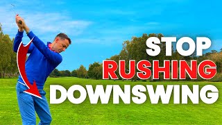 GOLF DOWNSWING  How to Stop RUSHING Your Downswing Drills with Danny Maude [upl. by Yatnoj661]