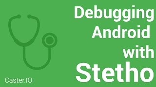 Debugging Android with Stetho [upl. by Akemit949]