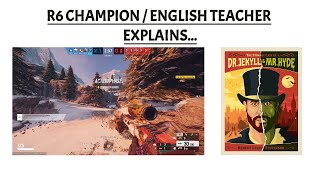 Jekyll and Hyde Explained by a Rainbow Six Siege Champion Robert Louis Stevenson [upl. by Akilaz]