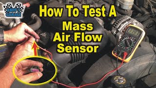 How To Test A Mass Air Flow Sensor Andy’s Garage Episode  287 [upl. by Retniw]