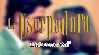 La Usurpadora  Soundtrack “Instrumental” [upl. by Huntlee]