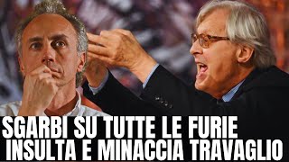 “FAI SCHIFO FACCIA DA ST…”  VITTORIO SGARBI INSULTA E MINACCIA MARCO TRAVAGLIO [upl. by Adlee502]