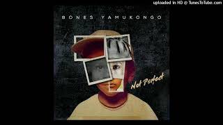 BONES YAMUKONGO Track4 ON TOP [upl. by Now441]