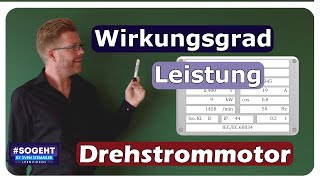 Elektrische Leistung und Wirkungsgrad erklärt am Beispiel des Leistungsschilds eines Drehstrommotors [upl. by Ardnalahs]