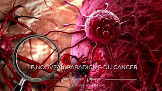 Le nouveau paradigme du cancer par Bruno Lacroix  Octobre 2024 [upl. by Yderf558]