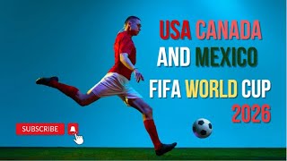 USA Canada and Mexico  FIFA World Cup 2026 [upl. by Ynaiffit]