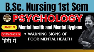 Class 15  UNIT 3  PSYCHOLOGY  Warning Signs of Poor Mental Health  BSc Nursing 1st Sem [upl. by Dinin]