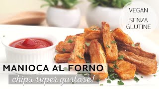 MANIOCA AL FORNO Chips croccanti alternativa gustosa alle patate 😋🍠 [upl. by Eneliak]