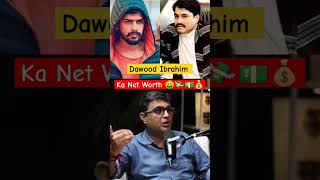 Dawood Ibrahim ka Net Worth 💵💸🤑💰lawrencebishnoi salmankhan bollywood money podcast shorts [upl. by Ahsitul]