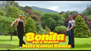 Sefo amp Reynmen  Bonita Mete Kemal Remix [upl. by Rehportsirhc]