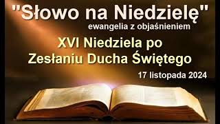 Słowo na Niedzielę 26 Niedziela po Zesłaniu Ducha Świętego17 listopada 2024 [upl. by Yecam]