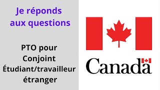 Je réponds aux questions  PTO pour Conjoint étudianttravailleur au Canada 🇨🇦  Langage algérien 🇩🇿 [upl. by Aitekram]