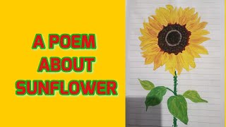 A POEM ABOUT SUNFLOWER [upl. by Haron911]