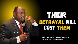 Betrayal Costs More Than It PaysDrMylesMunroe Betrayal MotivationalSpeech Integrity [upl. by Asilrak421]