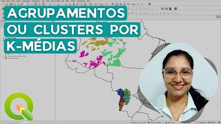 Criar agrupamentos ou clusters por kmédias no QGIS [upl. by Ayela389]