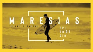 EP01  MARESIAS  Trilha e Amigos [upl. by Ecnarf330]