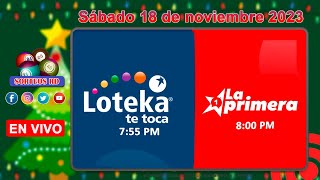 Loteka y la Primera en vivo 🎰 │Sábado 18 de noviembre 2023– 755 PM [upl. by Birdt126]