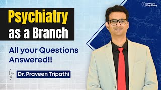 Everything You Need to Know About Psychiatry Residency in India  Dr Praveen Tripathi [upl. by Benedict986]