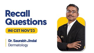 INICET Nov23  Recall Questions of Dermatology  Dr Saurabh Jindal l DBMCI 96 Strike Rate [upl. by Longan]