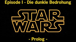 Star Wars Episode I  Die dunkle Bedrohung 00  Prolog [upl. by Ajay955]