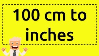 100 cm to inches [upl. by Enomad]