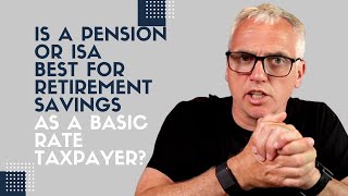 Is a pension or ISA best for retirement savings as a basic rate taxpayer [upl. by Iturk]