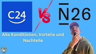 C24 vs N26 Konto ohne Kontoführungsgebühren welches Girokonto ist besser meine Erfahrungen [upl. by Ahcsap]