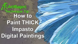 How to Paint THICK Impasto Digital Paintings in ArtRage 6 Patreon Lesson Overview Speed painting [upl. by Pomcroy573]