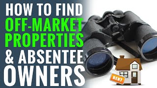 How To Find OffMarket Real Estate Deals amp Absentee Owners [upl. by Ynatirb253]